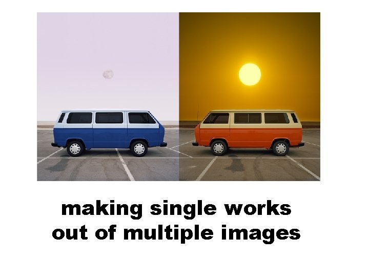 making single works out of multiple images 