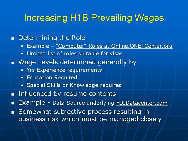 Increasing H 1 B Prevailing Wages n Determining the Role • Example – “Computer”