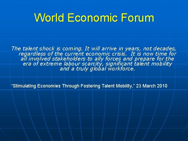World Economic Forum The talent shock is coming. It will arrive in years, not