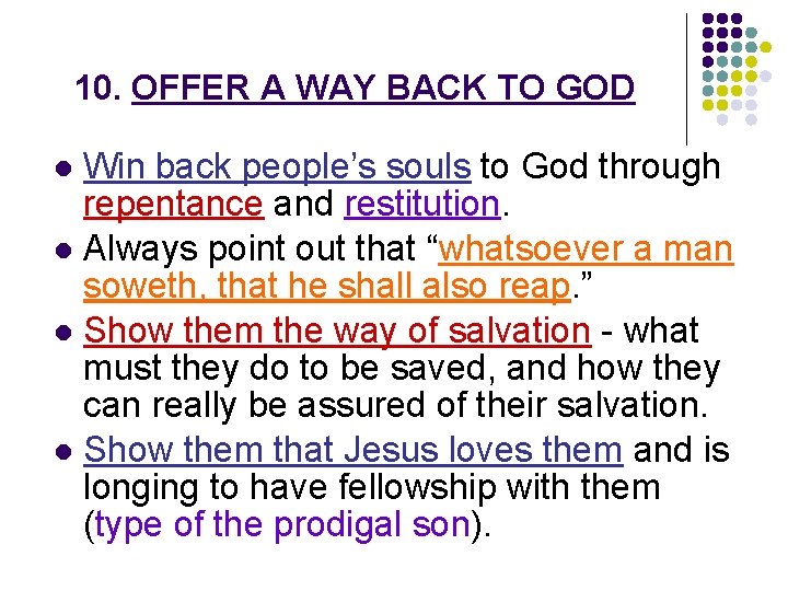 10. OFFER A WAY BACK TO GOD Win back people’s souls to God through