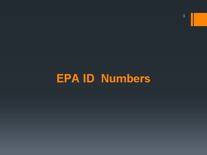 3 EPA ID Numbers 