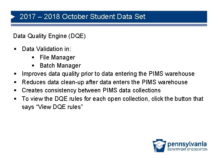 2017 – 2018 October Student Data Set Data Quality Engine (DQE) § Data Validation