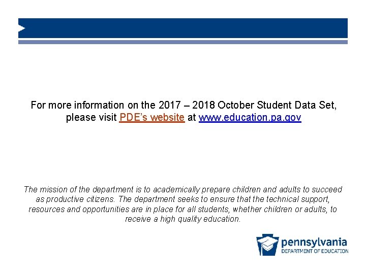 For more information on the 2017 – 2018 October Student Data Set, please visit