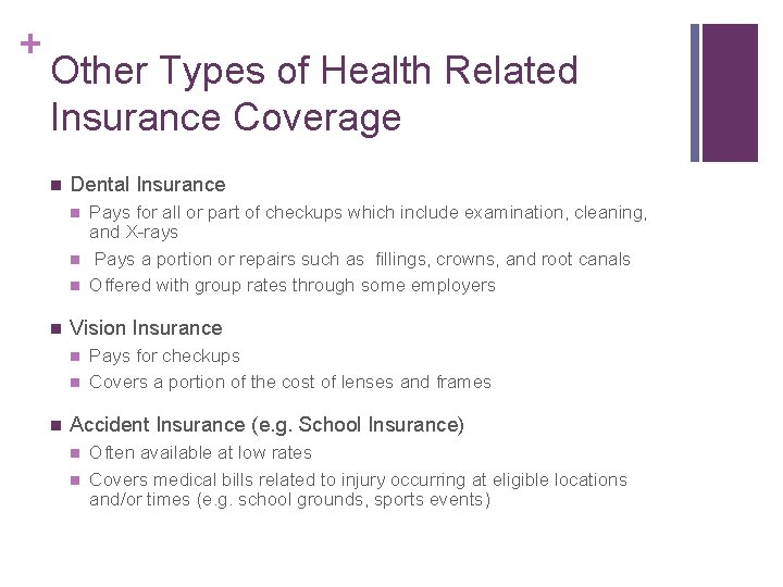 + Other Types of Health Related Insurance Coverage n Dental Insurance n n Vision