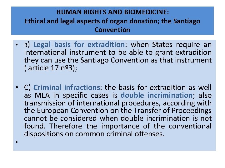 HUMAN RIGHTS AND BIOMEDICINE: Ethical and legal aspects of organ donation; the Santiago Convention