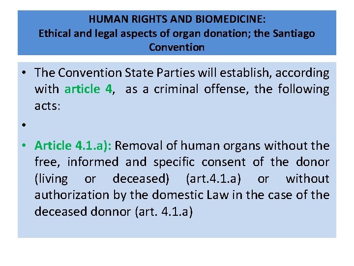 HUMAN RIGHTS AND BIOMEDICINE: Ethical and legal aspects of organ donation; the Santiago Convention