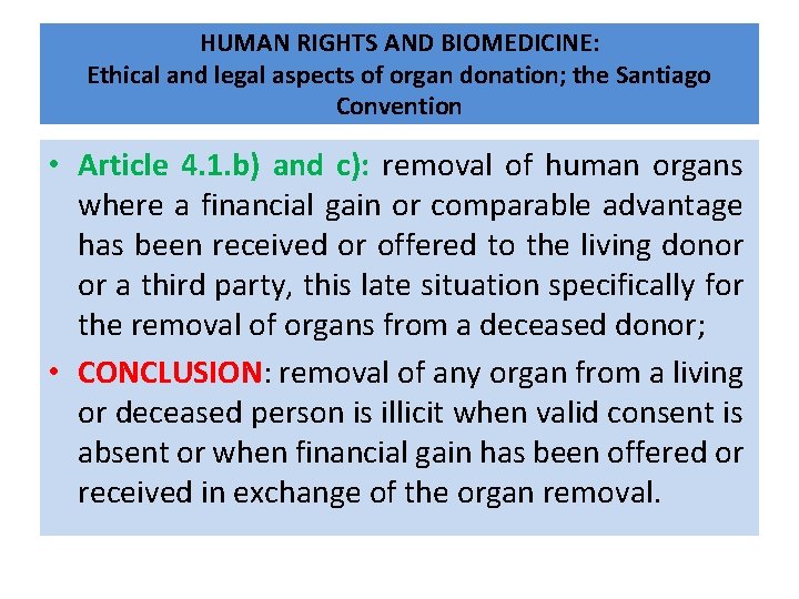 HUMAN RIGHTS AND BIOMEDICINE: Ethical and legal aspects of organ donation; the Santiago Convention