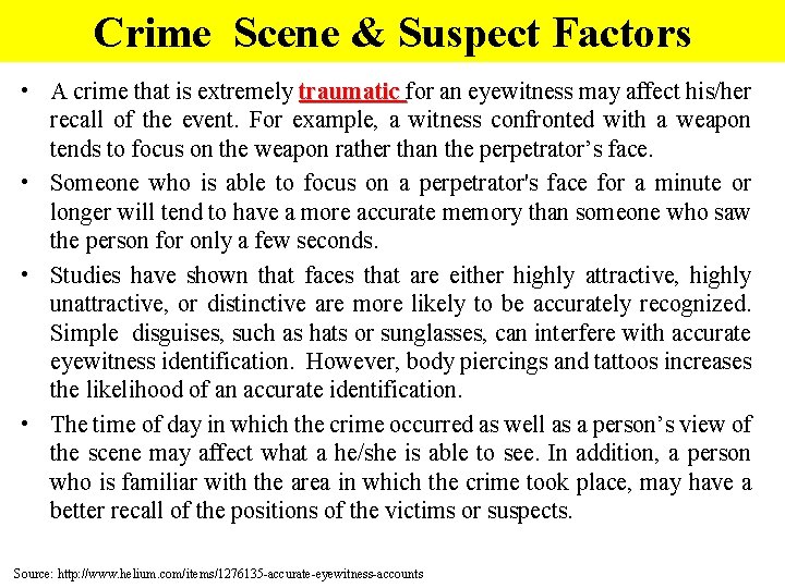 Crime Scene & Suspect Factors • A crime that is extremely traumatic for an