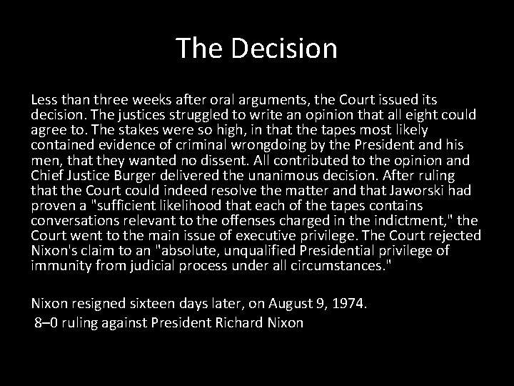 The Decision Less than three weeks after oral arguments, the Court issued its decision.