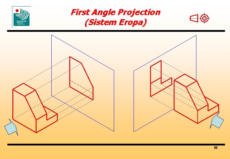 First Angle Projection (Sistem Eropa) 10 