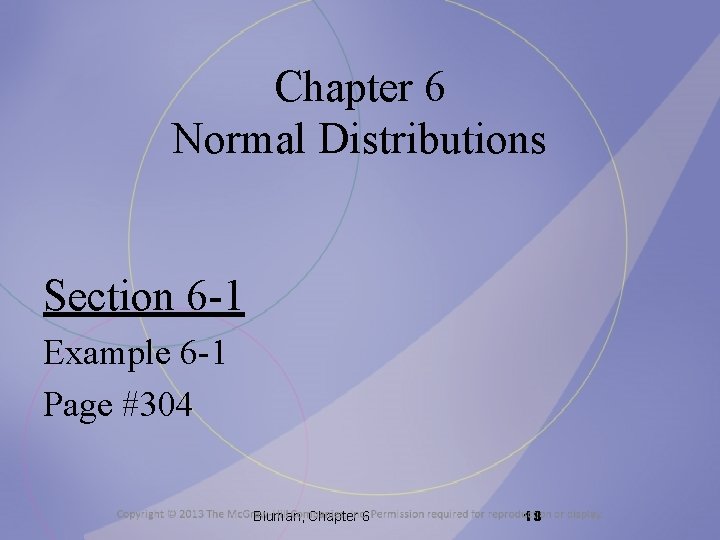 Chapter 6 Normal Distributions Section 6 -1 Example 6 -1 Page #304 Bluman, Chapter
