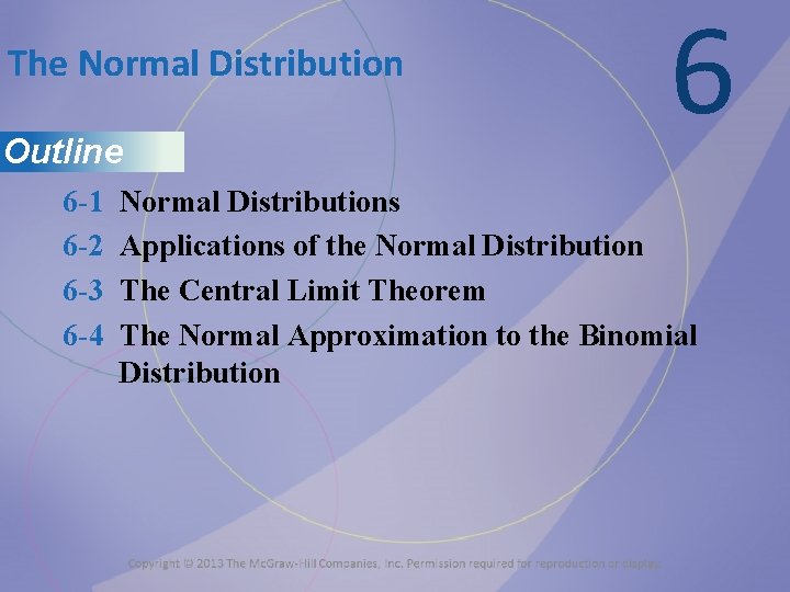 The Normal Distribution Outline 6 -1 6 -2 6 -3 6 -4 6 Normal