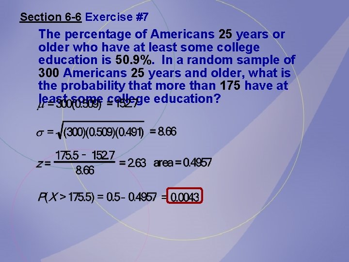 Section 6 -6 Exercise #7 The percentage of Americans 25 years or older who