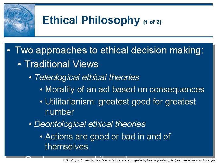 Ethical Philosophy (1 of 2) • Two approaches to ethical decision making: • Traditional