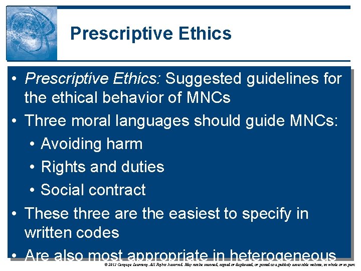 Prescriptive Ethics • Prescriptive Ethics: Suggested guidelines for the ethical behavior of MNCs •