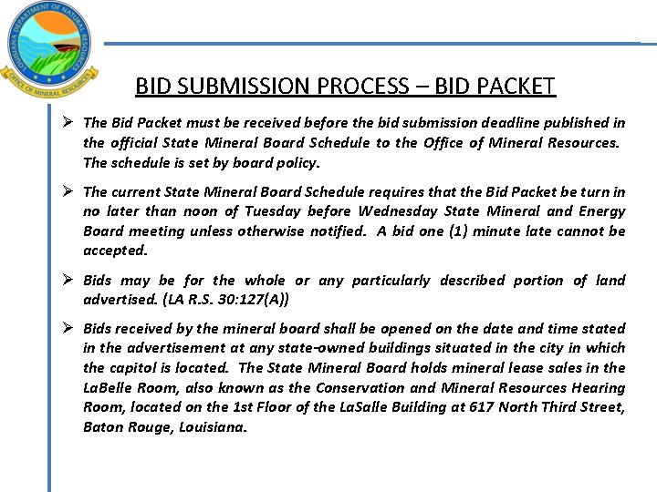 BID SUBMISSION PROCESS – BID PACKET Ø The Bid Packet must be received before