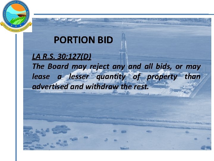 PORTION BID LA R. S. 30: 127(D) The Board may reject any and all