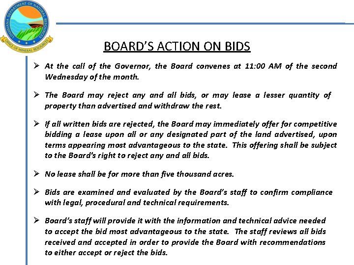 BOARD’S ACTION ON BIDS Ø At the call of the Governor, the Board convenes