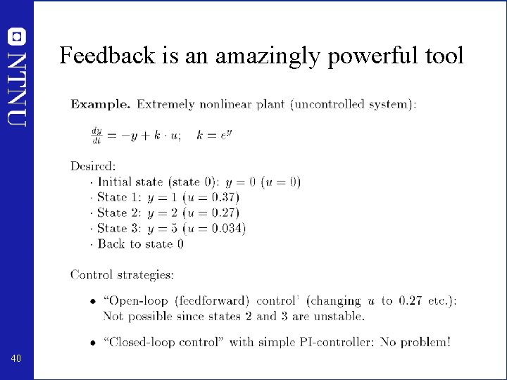 Feedback is an amazingly powerful tool 40 