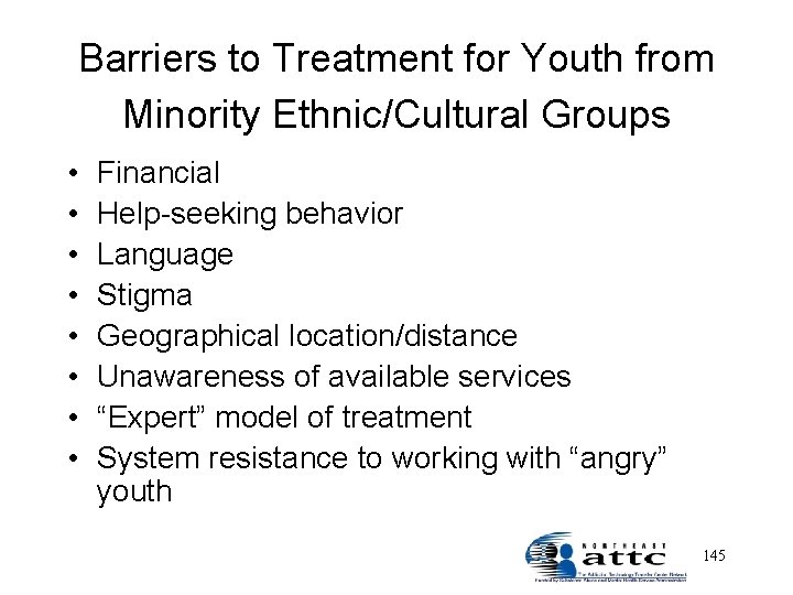 Barriers to Treatment for Youth from Minority Ethnic/Cultural Groups • • Financial Help-seeking behavior