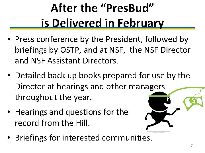 After the “Pres. Bud” is Delivered in February • Press conference by the President,