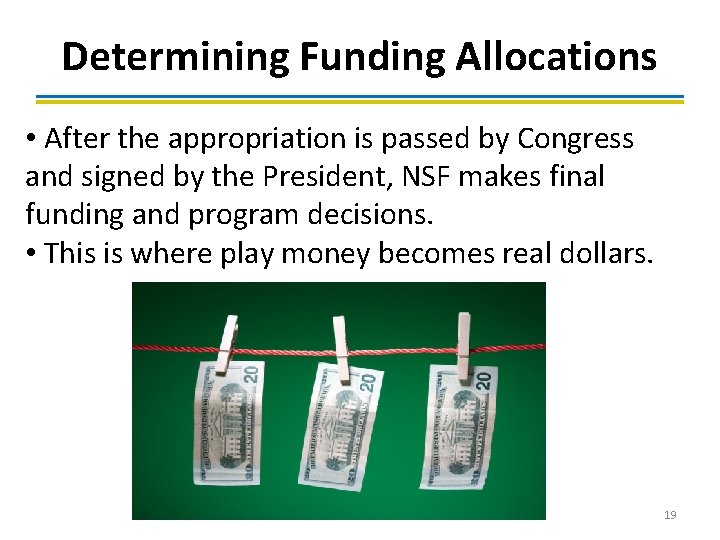Determining Funding Allocations • After the appropriation is passed by Congress and signed by
