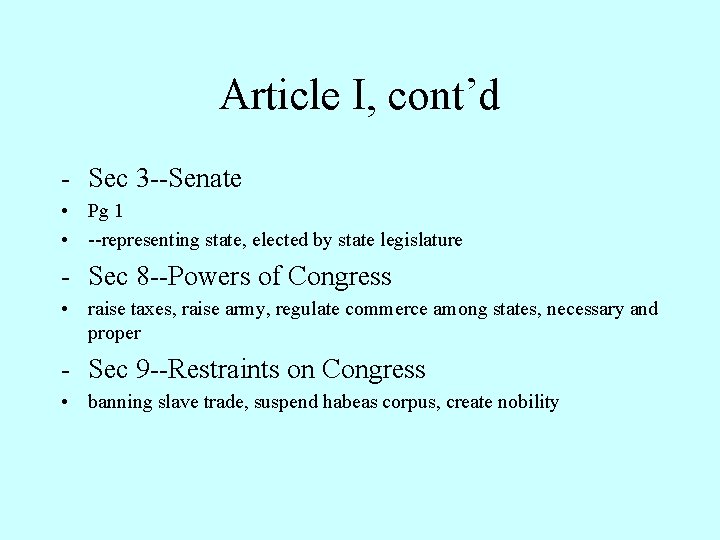 Article I, cont’d - Sec 3 --Senate • Pg 1 • --representing state, elected