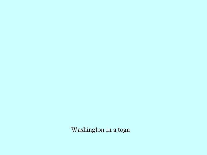 Washington in a toga 