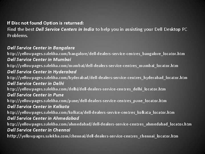 If Disc not found Option is returned: Find the best Dell Service Centers in