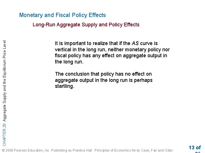 Monetary and Fiscal Policy Effects CHAPTER 28 Aggregate Supply and the Equilibrium Price Level