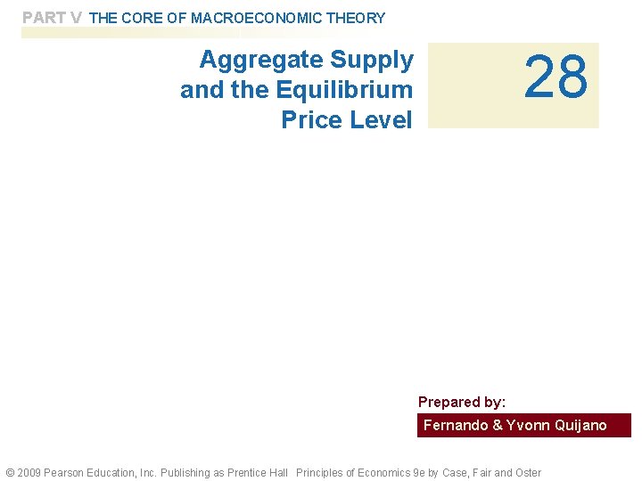 PART V THE CORE OF MACROECONOMIC THEORY 28 Aggregate Supply and the Equilibrium Price