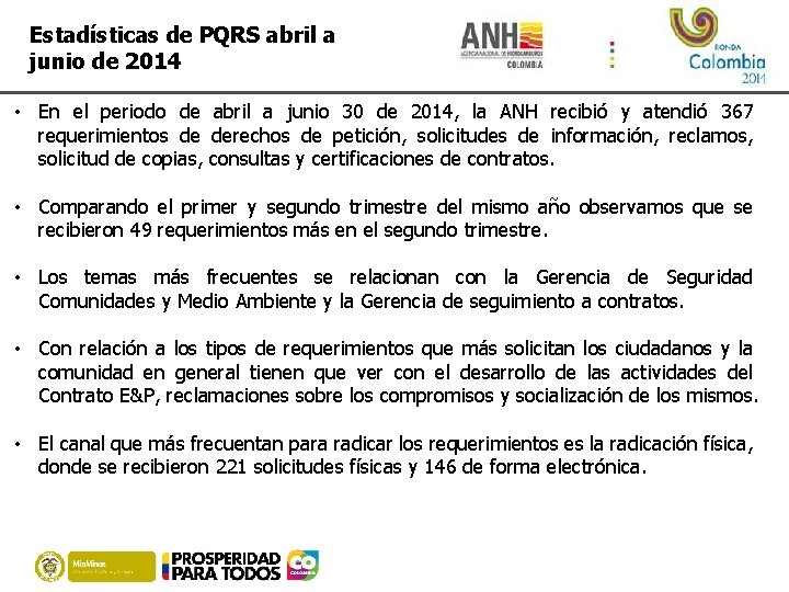 Estadísticas de PQRS abril a junio de 2014 • En el periodo de abril