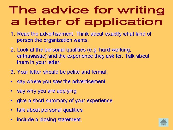 1. Read the advertisement. Think about exactly what kind of person the organization wants.