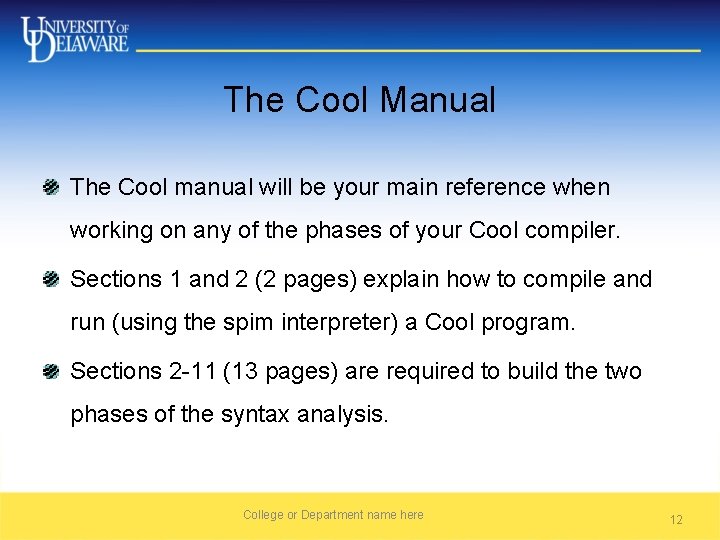 The Cool Manual The Cool manual will be your main reference when working on