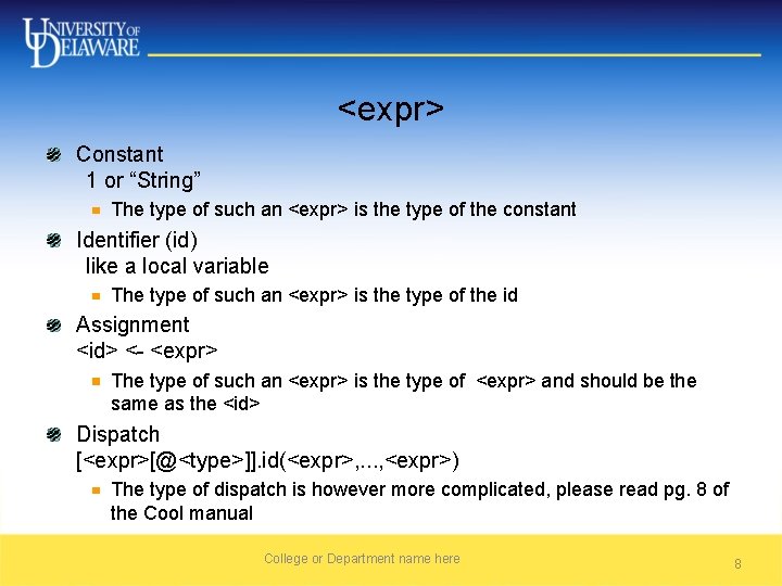 <expr> Constant 1 or “String” The type of such an <expr> is the type