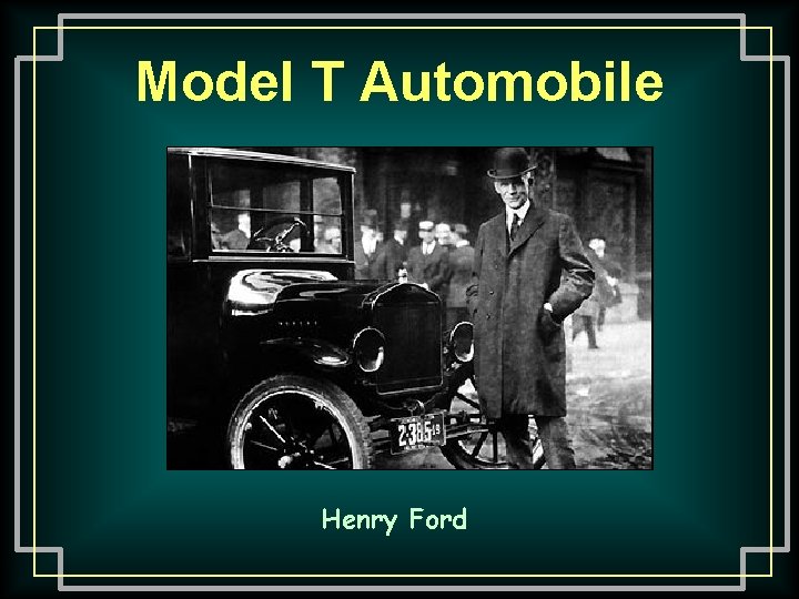 Model T Automobile Henry Ford 
