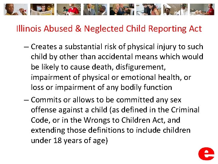 Illinois Abused & Neglected Child Reporting Act – Creates a substantial risk of physical