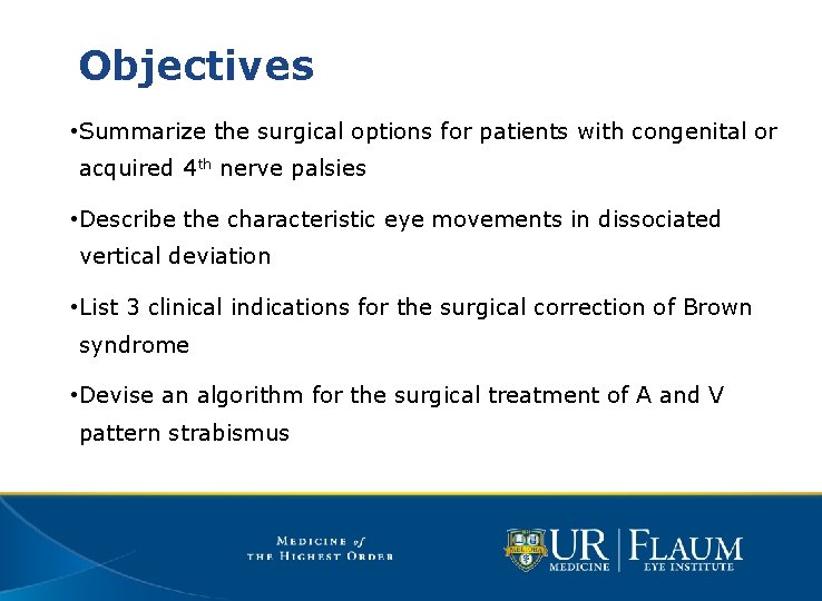 Objectives • Summarize the surgical options for patients with congenital or acquired 4 th