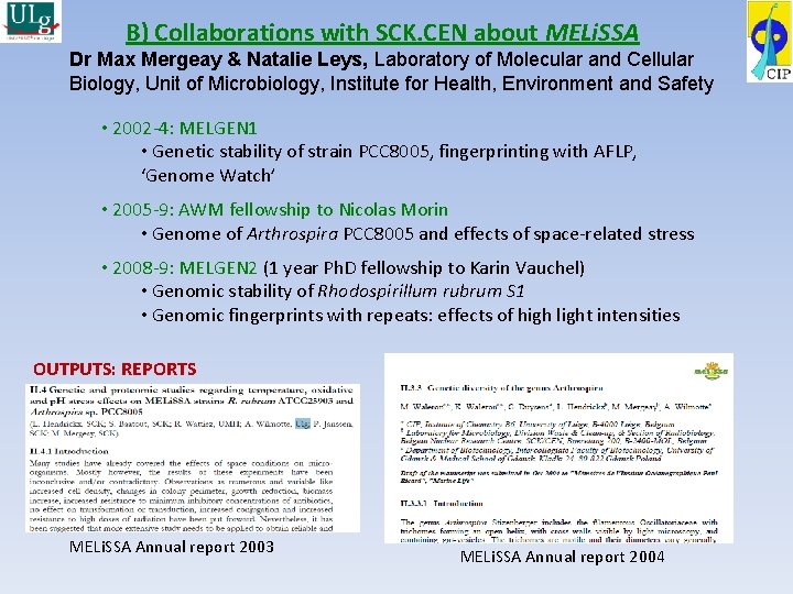 B) Collaborations with SCK. CEN about MELi. SSA Dr Max Mergeay & Natalie Leys,