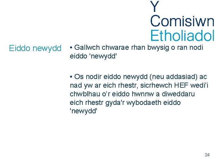 Eiddo newydd • Gallwch chwarae rhan bwysig o ran nodi eiddo 'newydd' • Os