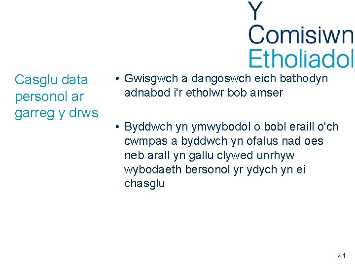 Casglu data personol ar garreg y drws • Gwisgwch a dangoswch eich bathodyn adnabod