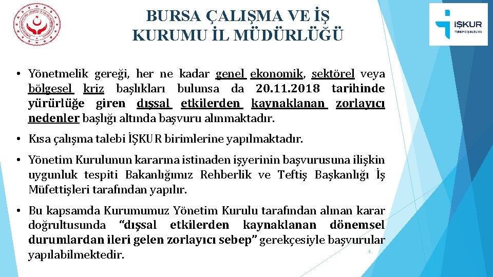 BURSA ÇALIŞMA VE İŞ KURUMU İL MÜDÜRLÜĞÜ • Yönetmelik gereği, her ne kadar genel