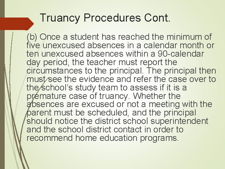 Truancy Procedures Cont. (b) Once a student has reached the minimum of five unexcused