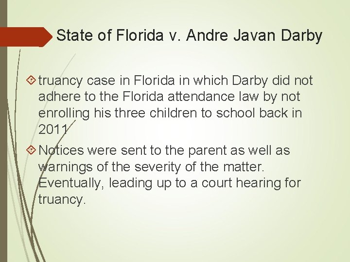 State of Florida v. Andre Javan Darby truancy case in Florida in which Darby