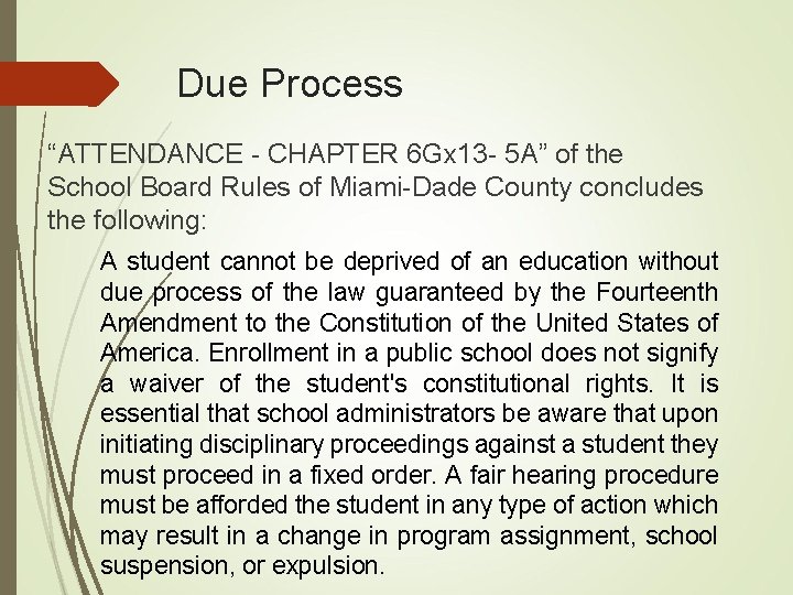 Due Process “ATTENDANCE - CHAPTER 6 Gx 13 - 5 A” of the School