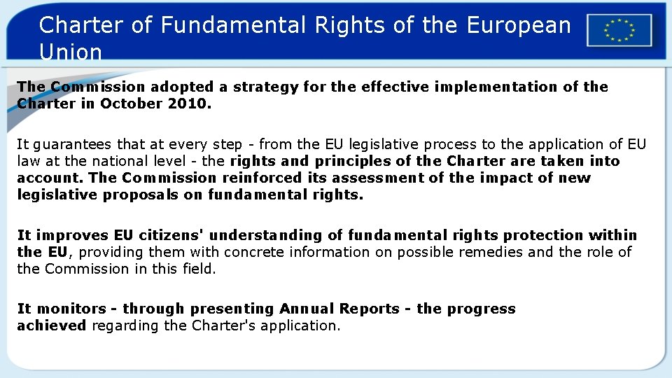 Charter of Fundamental Rights of the European Union The Commission adopted a strategy for