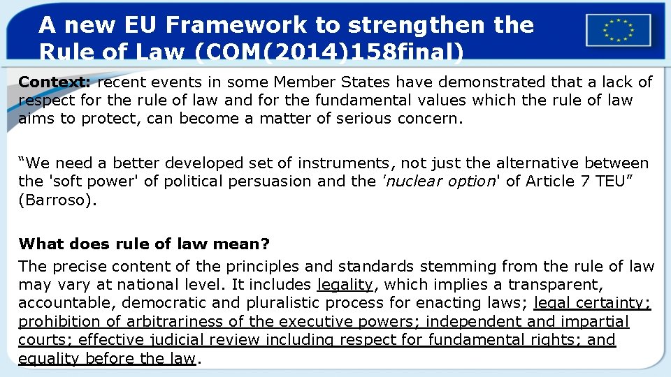 A new EU Framework to strengthen the Rule of Law (COM(2014)158 final) Context: recent