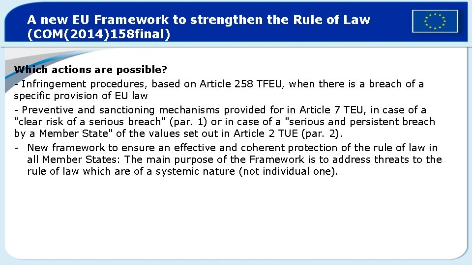 A new EU Framework to strengthen the Rule of Law (COM(2014)158 final) Which actions