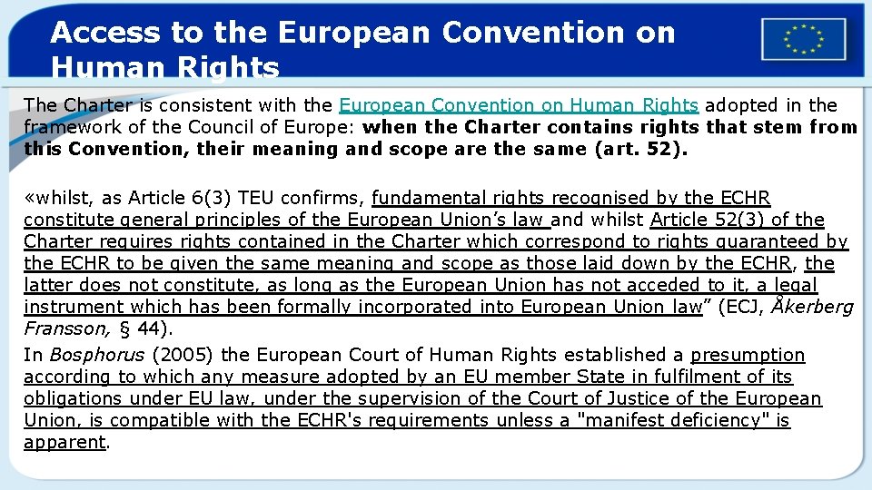 Access to the European Convention on Human Rights The Charter is consistent with the