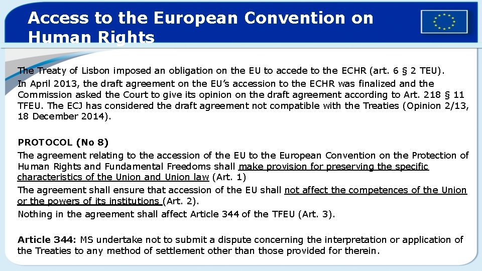 Access to the European Convention on Human Rights The Treaty of Lisbon imposed an